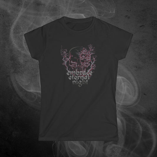 Black Womens Fit Tshirt With A Black Skull And Pink Flowers And Text Embrace The Eternal Night