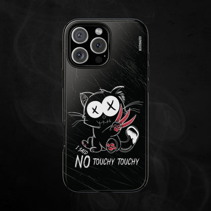 phone case glossy features an illustration of an angry emo cat with the phrase I said no touchy touchy